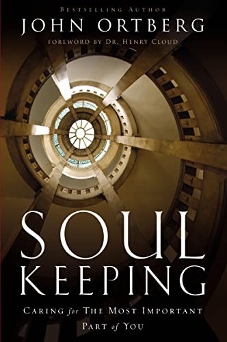 Soul Keeping: Caring For the Most Important Part of You von Zondervan